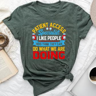Sarcastic Patient Access Specialist First Responders Bella Canvas T-shirt - Monsterry UK