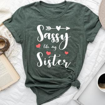 Sassy Like My Sister Cute Matching Sisters Bella Canvas T-shirt - Monsterry