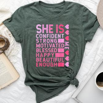 She Is Confident Strong Motivated Happy Beautiful Me Bella Canvas T-shirt - Monsterry AU