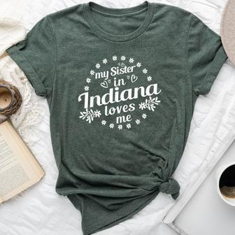 My Sister In Indiana Loves Me Indiana Sister Bella Canvas T-shirt - Monsterry AU