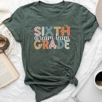 Sixth Grade Dream Team 100Th Day Of School 6Th Grade Teacher Bella Canvas T-shirt - Seseable