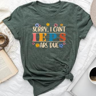 Special Education Sped Teacher Sorry I Can't Ieps Are Due Bella Canvas T-shirt - Monsterry UK