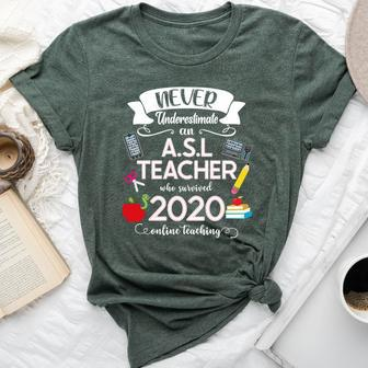 Never Underestimate An Asl Teacher Who Survived 2020 Bella Canvas T-shirt | Mazezy