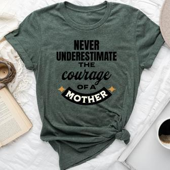 Never Underestimate The Courage Of A Mom Cute Bella Canvas T-shirt - Seseable