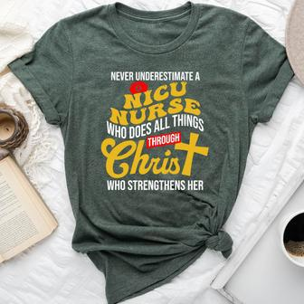 Never Underestimate A Nicu Nurse Who Does All Things Bella Canvas T-shirt - Seseable
