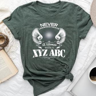 Never Underestimate A Woman With A Xyz Abc T Bella Canvas T-shirt - Thegiftio UK