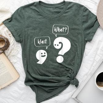 Wait What Grammar Pun Punctuation Joke English Teacher Bella Canvas T-shirt - Monsterry