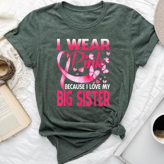 I Wear Pink For My Big Sister Breast Cancer Awareness Bella Canvas T-shirt - Monsterry UK