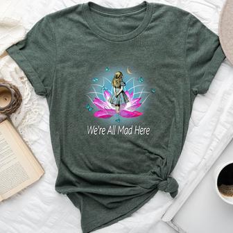 We're All Mad Here Lotus Flower Alice In Wonderland Bella Canvas T-shirt - Monsterry AU