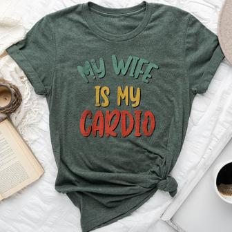 My Wife Is My Cardio Workout Gym Fitness For Husband Bella Canvas T-shirt - Seseable