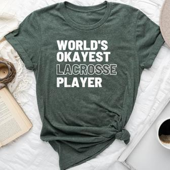 World's Okayest Lacrosse Player Sports Sarcastic Bella Canvas T-shirt | Mazezy