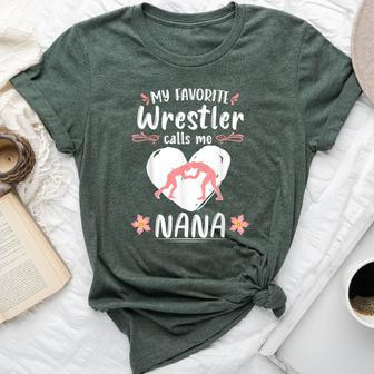 Wrestling My Favorite Wrestler Calls Me Nana Wrestle Lover Bella Canvas T-shirt | Mazezy