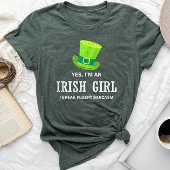 Yes I’M An Irish Girl I Speak Fluent Sarcasm St Patrick's Bella Canvas T-shirt | Mazezy