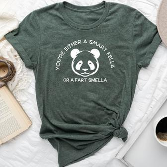 You're Either A Smart Fella Or A Fart Smella Playful Panda Bella Canvas T-shirt - Monsterry UK
