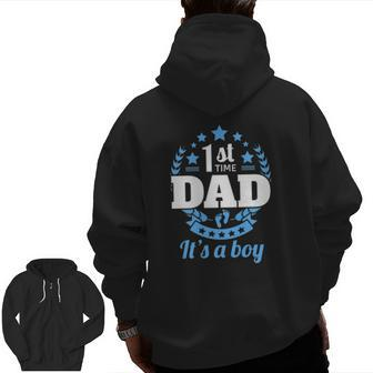 1St Time Dad It's A Boy New Dad Pregnancy Announcement Zip Up Hoodie Back Print | Mazezy