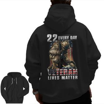 22 Every Day Veteran Lives Matter Military Suicide Awareness Zip Up Hoodie Back Print | Mazezy