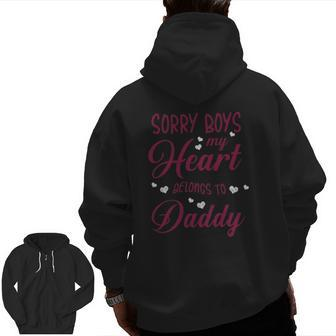 Graphic 365 Sorry Boys My Heart Belongs To Daddy Love Zip Up Hoodie Back Print | Mazezy