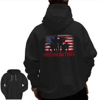 4Th Of July Freedom Isn't Free Veterans Day Zip Up Hoodie Back Print | Mazezy