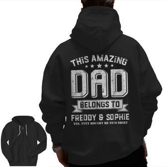 This Amazing Dad Belongs To Freddy And Sophie Zip Up Hoodie Back Print | Mazezy