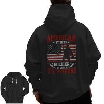 American By Birth Soldier By Choice Us Veteran Zip Up Hoodie Back Print | Mazezy