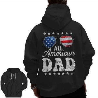 All American Dad 4Th Of July Father's Day Men Daddy Papa Zip Up Hoodie Back Print | Mazezy