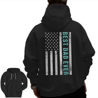 American Flag Best Dad Ever Father's Day Zip Up Hoodie Back Print | Mazezy