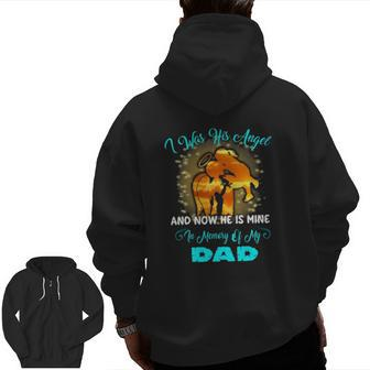 I Was His Angel Now He Is Mine In Memory Of My Dad Loss Dad Zip Up Hoodie Back Print | Mazezy