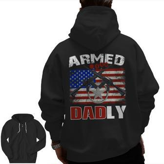 Armed And Dadly 2023 Deadly Father For Fathers Day Zip Up Hoodie Back Print | Mazezy