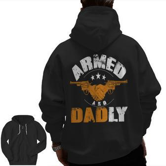 Armed And Dadly Dad Father Zip Up Hoodie Back Print | Mazezy