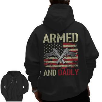 Armed And Dadly Deadly Father For Father's Day Veteran Zip Up Hoodie Back Print | Mazezy