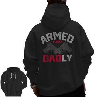 Armed And Dadly Deadly Father For Fathers Day Zip Up Hoodie Back Print | Mazezy AU