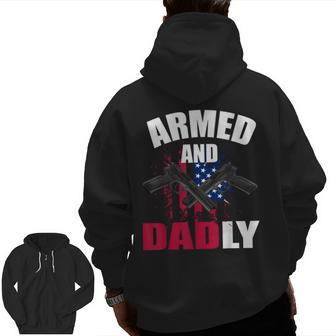 Armed And Dadly Deadly Father For Fathers Day Zip Up Hoodie Back Print | Mazezy