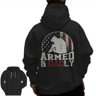 Armed And Dadly Deadly Father For Father's Day Zip Up Hoodie Back Print | Mazezy