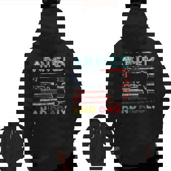 Armed And Dadly Deadly Father For Father's Day Zip Up Hoodie Back Print | Mazezy