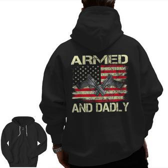 Armed And Dadly Fathers Day 2023 For Dads Zip Up Hoodie Back Print | Mazezy