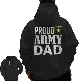 Army Dad Proud Army Dad T Fathers Day Zip Up Hoodie Back Print | Mazezy
