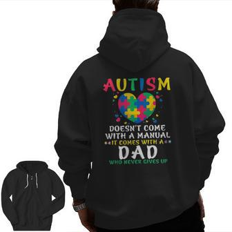 Autism Doesn't Come With Manual Dad Autism Awareness Puzzle Zip Up Hoodie Back Print | Mazezy
