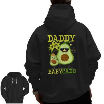 Avocado Daddy Of The Babycado Avocado Vegan Family Matching Zip Up Hoodie Back Print | Mazezy
