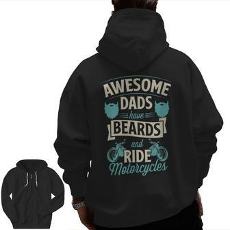 Awesome Dads Have Beards And Ride Motorcycles Best Biker Dad Zip Up Hoodie Back Print | Mazezy