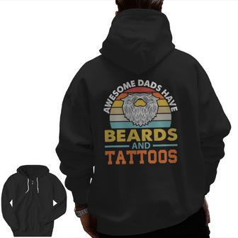 Awesome Dads Have Beards And Tattoo Zip Up Hoodie Back Print | Mazezy