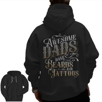 Awesome Dads Have Beards And Tattoos Vintage Father Day Zip Up Hoodie Back Print | Mazezy