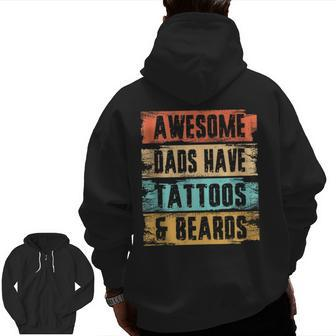 Awesome Dads Have Tattoos And Beards Vintage Fathers Day Men Zip Up Hoodie Back Print | Mazezy
