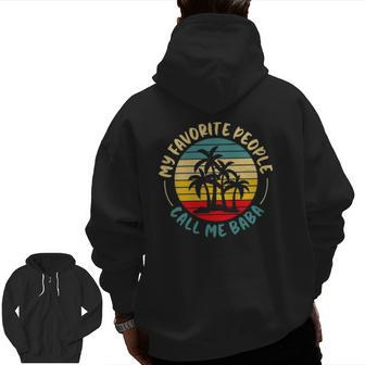 Awesome Father's Day My Favorite People Call Me Baba Zip Up Hoodie Back Print | Mazezy CA