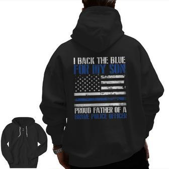 I Back The Blue For My Son Proud Father Of A Police Officer Zip Up Hoodie Back Print | Mazezy