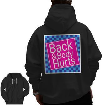 Back And Body Hurts Quote Yoga Gym Workout Outfit Yoga Zip Up Hoodie Back Print | Mazezy