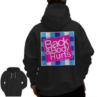 Back And Body Hurts Quote Yoga Gym Workout Zip Up Hoodie Back Print | Mazezy