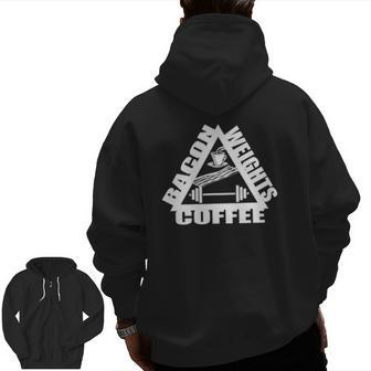 Bacon Weights Coffee Baconbacon Gym Workout Zip Up Hoodie Back Print | Mazezy