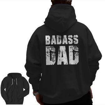 Badass Dad Awesome Parenting Father Kids For Dad Zip Up Hoodie Back Print | Mazezy
