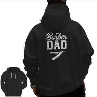 Barber Dad Barbers Hairdresser Shop Hairstylist Zip Up Hoodie Back Print | Mazezy