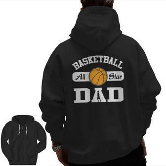 Basketball Dad Basketball All Star Dad Zip Up Hoodie Back Print | Mazezy